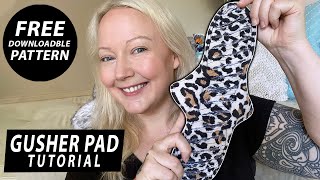 How to make a Gusher Pad | Also great as postpartum pads, overnight pads & bladder leakage pads