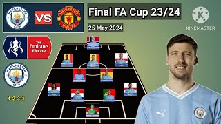 Manchester City vs Manchester United ~ Man City 4-2-3-1 Formations With Akanji Final FA Cup 2023/24