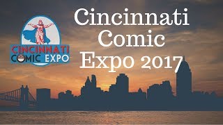 Cincinnati Comic Expo 2017  CCE17  CCE2017