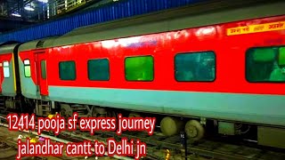 12414 Pooja sf express journey jalandhar cantt to Delhi jn sleepless safar #indianrailways #journey