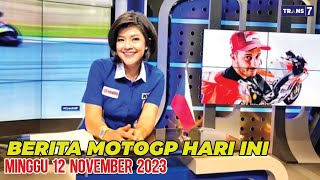 BERITA MOTOGP HARI INI MINGGU 12 NOVEMBER 2023 ||| MOTOGP 2023 GP