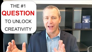 #1 Question to Unlock Creativity?