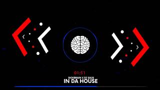 SICKBRAIN x DJ SALIS - IN DA HOUSE (ORIGINAL MIX)