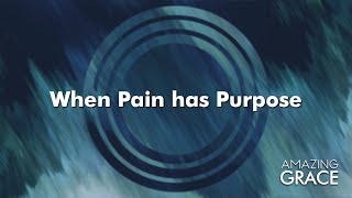 When Pain has Purpose | Amazing Grace | Josh Davis | Grace Point Fellowship