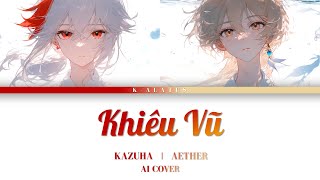 Kazuha / Aether AI Cover - Khiêu Vũ - inari ft. Côngg