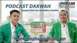 Podcast Dakwah Kampus Islami | Tips Menghafal Al-Qur'an | Bersama Mhs FK 2022 Zulfi Zain Alfaruq