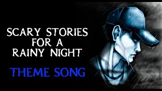 Scary Stories For A Rainy Night Theme Song | (Relaxing) | (Rain)