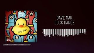 Dave Mak - Duck Dance - (Official Audio)