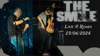 The Smile - Live @ Roma ( almost full 23/06/2024)