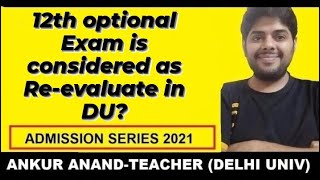 Delhi University Admission, 12th Re-evaluation form Query