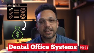 Dental Office Systems - Part 1 of 3: Creating Systems in Your Dental Practice