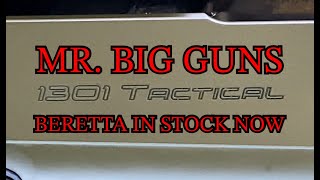 MR. BIG GUNS - BERETTA 1301 TACTICAL 12GA ON SALE NOW - 10/18/24