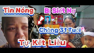 Lời Kể Mẹ Và Hàng Xóm Trước Ngày Em Thắng Vì Thiếu Nợ Đã Kết Thúc Cuộc Đời Bỏ LạiVợ Hiền Hai Con Thơ