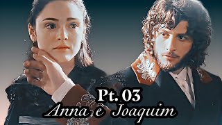 A História de Anna e Joaquim Parte 03 / comentada