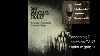 Dni walczącej Stolicy  Kronika Powstania Warszawskiego cz 1