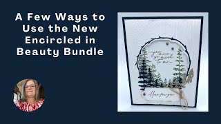 3 Ways to Use the Encircled in Beauty Bundle to create some beautiful cards.