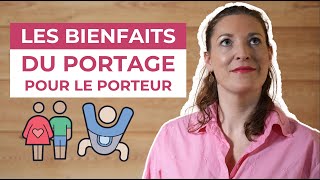 Les bienfaits du portage pour le porteur