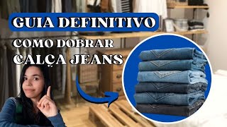 Como Dobrar Calça JEANS - 3 Dobras Incríveis Para Facilitar Sua Vida | GUIA DEFINITIVO DE DOBRAS😍ASO