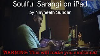 Very very realistic & soulful Sarangi played on iPad | Navneeth Sundar