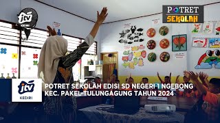 Potret Sekolah Edisi SD Negeri 1 Ngebong Kec Pakel Tulungagung Tahun 2024 Segment 2