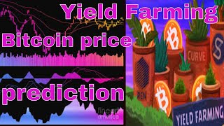 yield farming defi | bitcoin price prediction |