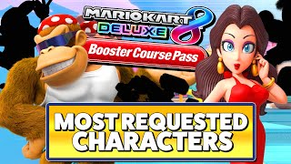 MOST REQUESTED Characters for the Mario Kart 8 Deluxe Booster Course Pass