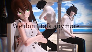 「MMDxCreepypasta」We don't talk anymore