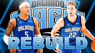 REBUILDING THE ORLANDO MAGIC IN NBA 2K25!