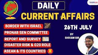 Disaster and G20  ASEAN Countries | Pronab Sen Committee | 26th July Current affairs | Tarun IAS