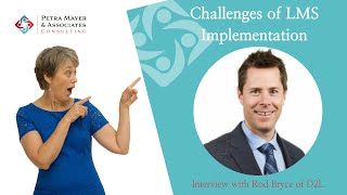 Petra Mayer interviews Rod Bryce of D2L on the challenges of LMS Implementation