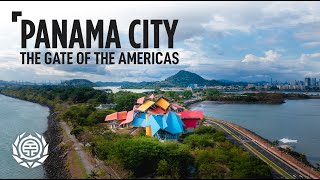 Panama City: Gate of the Americas | Travel Documentary and Guide | Things to Know and Expect 🇵🇦