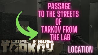 Passage to Streets of Tarkov From The Lab NEW Marathon Sightseeing and Beneath the streets LOCATION