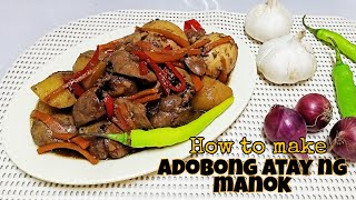 How to make Adobong Atay ng Manok