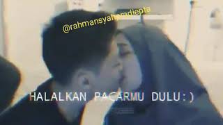 STORY - WA Halalkan PacarMu Dulu)