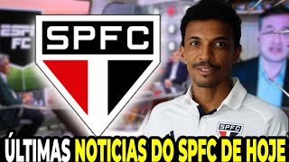 SPFC NOTICIAS! ATUALIZADAS! ACABOU DE CONFIRMAR! NOTICIAS DO SÃO PAULO FC