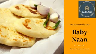 Baby Naan (no egg) | Baby Butter Naan | Homemade Easy  Recipe of Soft Naan Bread