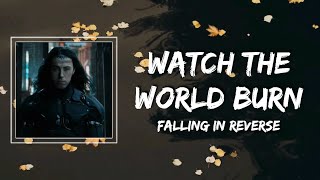 Falling In Reverse - Watch The World Burn Lyrics