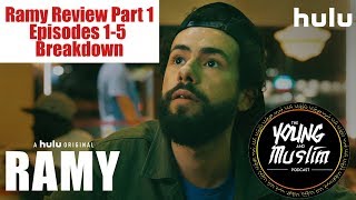 The Young and Muslim Podcast Ep.58: Ramy Review Part 1 (Episodes 1-5 Breakdown)