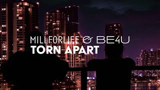 millforlife & BE4U - Torn Apart [Official Lyric Video]