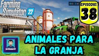 Animales para nuestra granja | Ep. 38 | Haut-Beyleron - Farming 22 PC