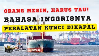 Maritime English : Nama alat kunci mesin (Hand tools) di kapal | Engine department| Departemen Mesin