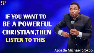 How to become a powerful believer _Apostle Michael orokpo