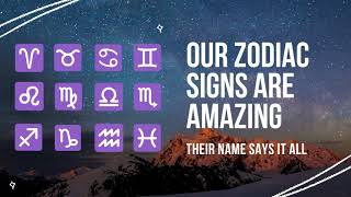 Meaning behind each Zodiac Sign name [ You'll be shocked ]