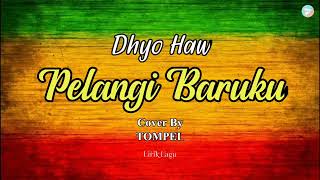 Dhyo Haw-Pelangi Baruku || Cover By Tompel