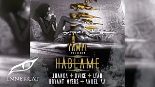 @Dvice - Hablame ft. @juanka_problematik, @LyanMusicTV, @BryantMyersTV & @AnuelAA  [Official Audio]