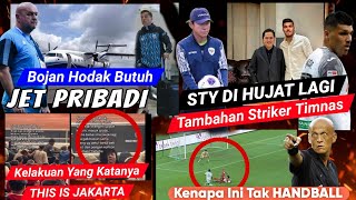 STY Di Hujat Lagi 🤬Calon Striker Timnas 🤔Bojan Hodak Butuh Jet Pribadi & Berita Liga 1