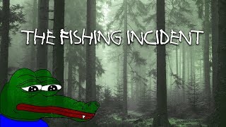 The Fishing Incident | Scary Greentext