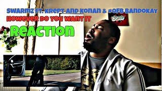 Swarmz - However Do You Want It (feat. Krept & Konan and #OFB Bandokay) [Music Video] REACTION