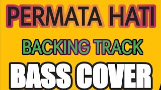 PERMATA HATI BACKING TRACK BASS COVER