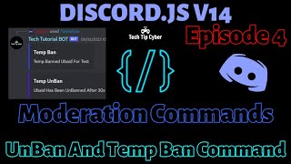 How To Make Discord.JS V14 BOT | Episode 4 - UnBan And Temp Ban Command | Tech Tip Cyber